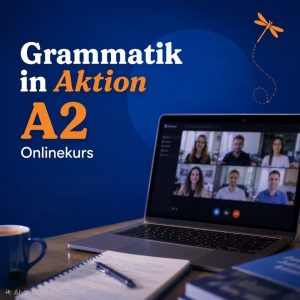 دوره Grammatik in Aktion - A2 (تابستان ۱۴۰۵)